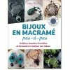L'inédite Livre Tissage Macramé - Bijoux Macramé Pas-à-pas